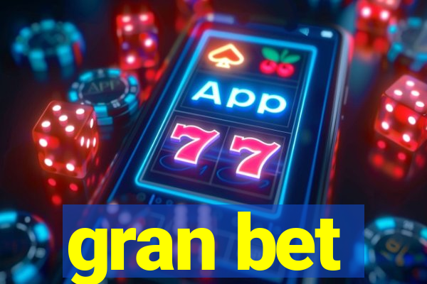 gran bet